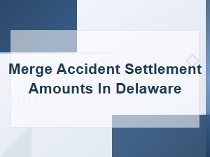 Understanding Merge Accident Settlements in Delaware